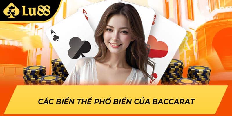 Các biến thể phổ biến của Baccarat