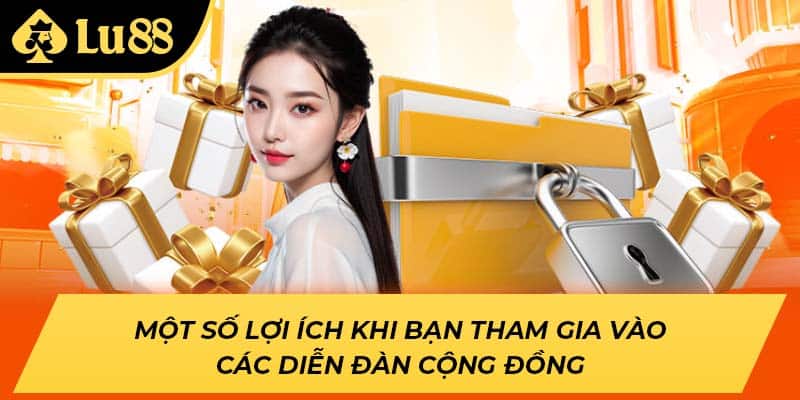 Một số lợi ích khi bạn tham gia vào các diễn đàn cộng đồng