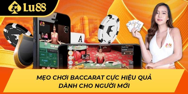 Mẹo chơi Baccarat cực hiệu quả dành cho người mới