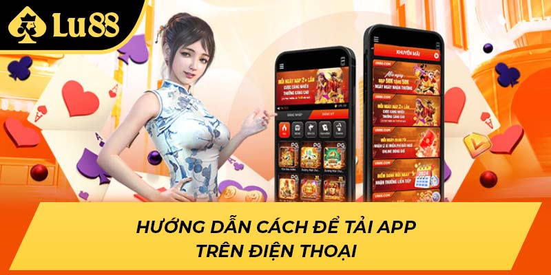 Hướng dẫn cách để tải app trên điện thoại