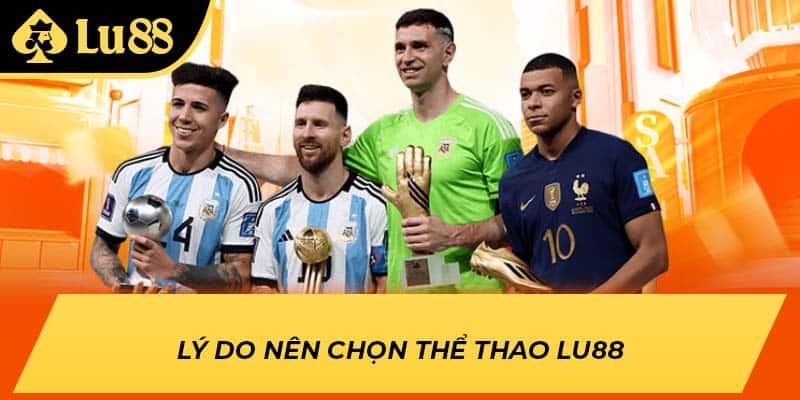Lý do nên chọn thể thao LU88